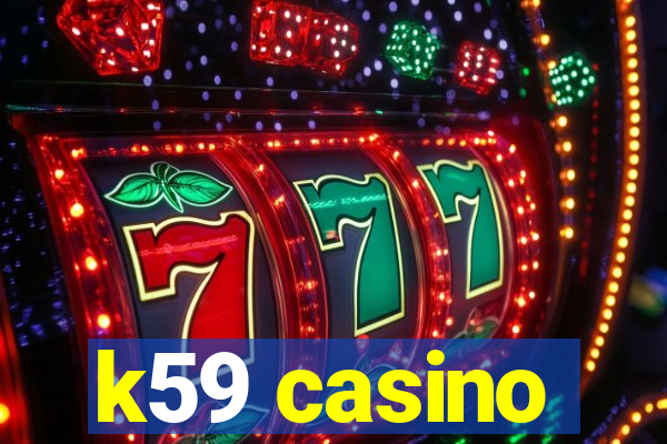 k59 casino